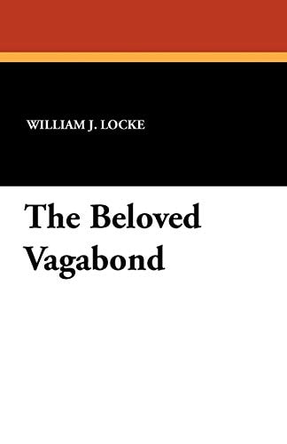 The Beloved Vagabond — William John Locke