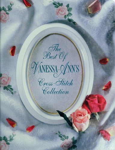 The Best of Vanessa-Ann’s Cross-stitch Collection — Vanessa-Ann Collection (Firm)