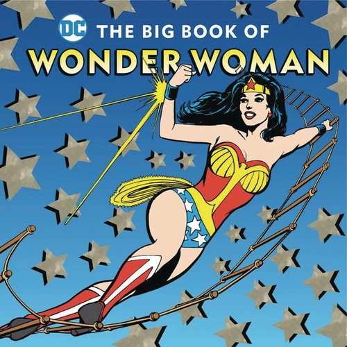 The Big Book of Wonder Woman — Julie Merberg