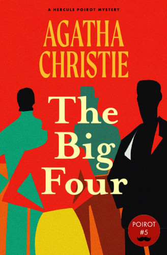The Big Four (Warbler Classics Annotated Edition) — Agatha Christie