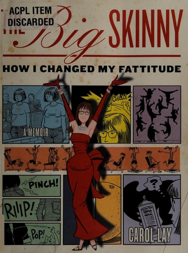 The Big Skinny How I Changed My Fattitude — Carol Lay