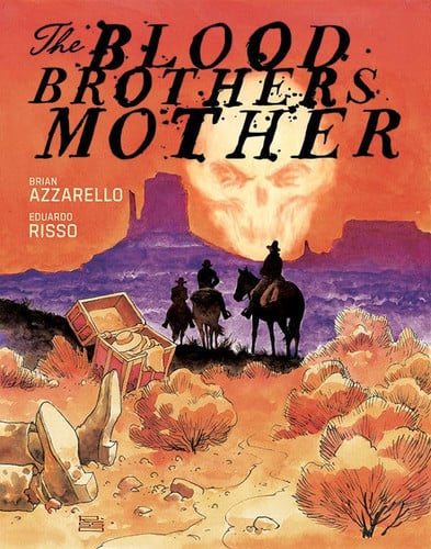 The Blood Brothers Mother — Brian Azzarello