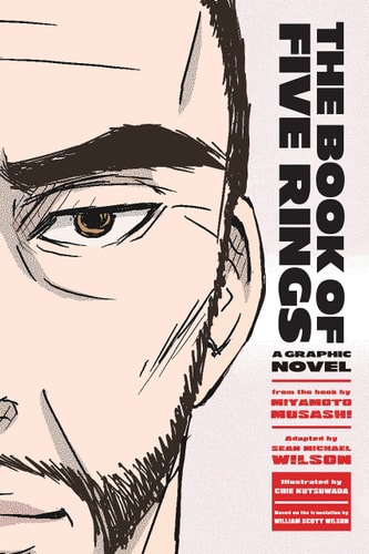 The Book of Five Rings A Graphic Novel — Miyamoto Musashi