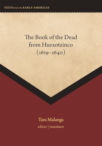 The Book of the Dead from Huexotzinco (1619-1640) — Tara Malanga