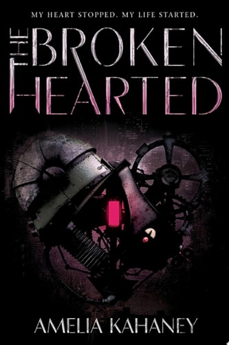 The Brokenhearted — Amelia Kahaney