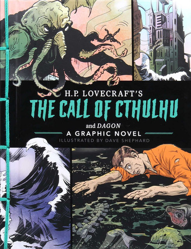 The Call of Cthulhu and Dagon: A Graphic Novel — H. P. Lovecraft
