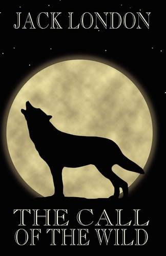 The Call of the Wild — Jack London