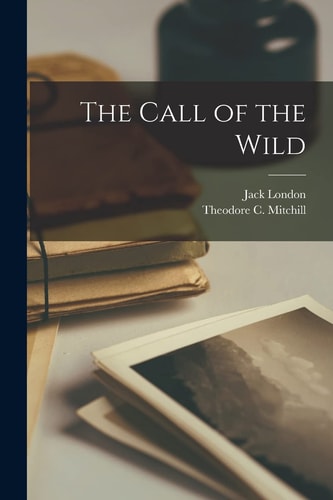The Call of the Wild — Jack London