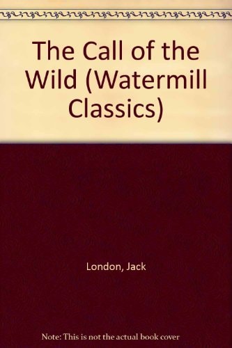 The Call of the Wild — Jack London
