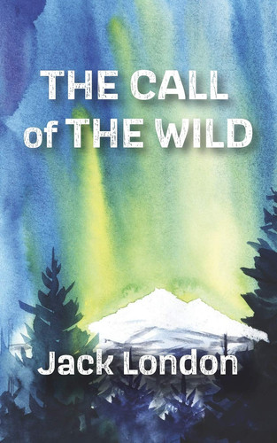 The Call of the Wild — Jack London