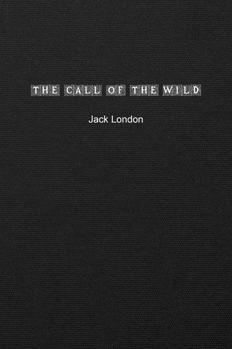The Call of the Wild — Jack London