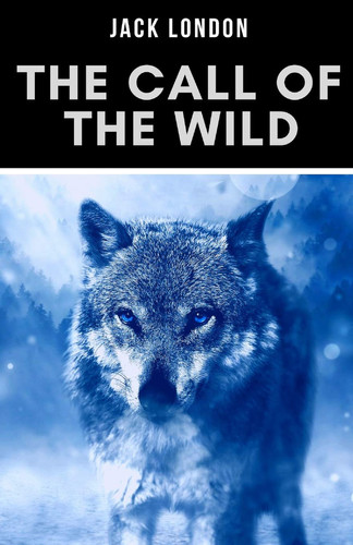 The Call Of The Wild — Jack London