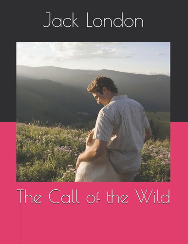 The Call of the Wild — Jack London
