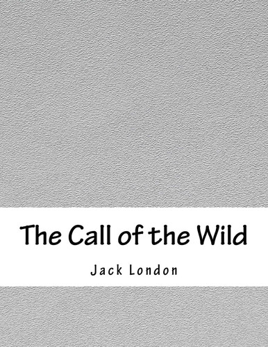 The Call of the Wild — Jack. London