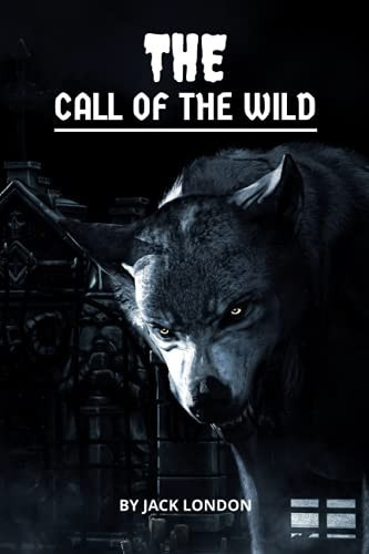 The Call of the Wild — Jack London