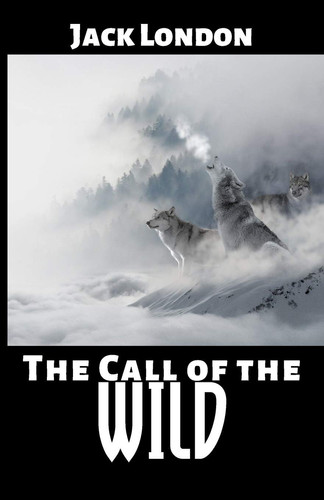 The Call of the Wild — Jack London
