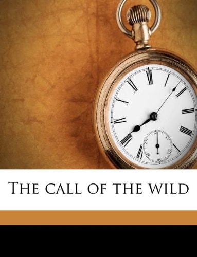 The call of the wild — London, Jack