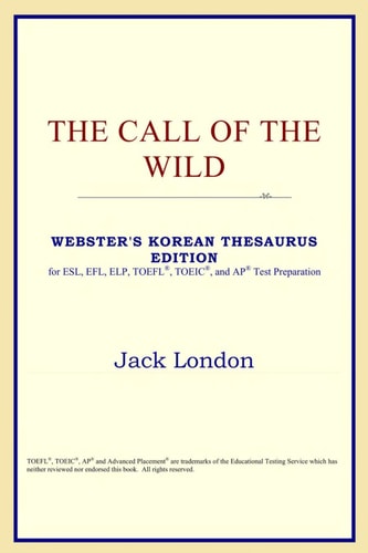 The Call of the Wild (Webster’s Korean Thesaurus Edition) — London, Jack