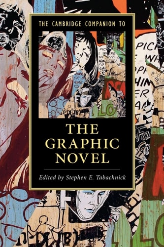 The Cambridge Companion to the Graphic Novel — Stephen Tabachnick