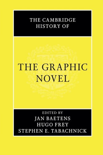The Cambridge History of the Graphic Novel — Jan Baetens