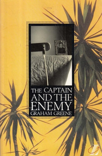 The Captain and the Enemy — Graham Greene