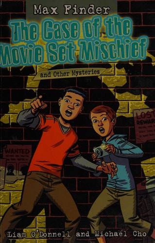 The Case of the Movie Set Mischief and Other Mysteries — Liam O’Donnell