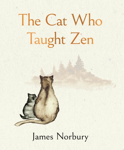 The Cat Who Taught Zen EBP — James Norbury