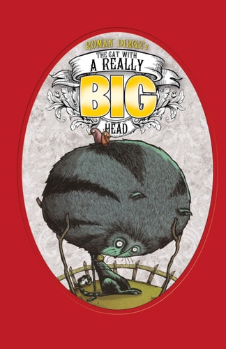 The Cat with a Really Big Head — Roman Dirge