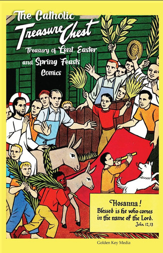 The Catholic Treasure Chest Treasury of Lent, Easter, and Springs Feasts Comics — Golden Key Media