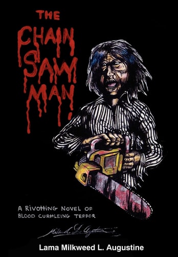 The Chainsaw Man — Lama Milkweed L. Augustine