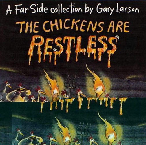 The Chickens are Restless A Far Side Collection — Gary Larson