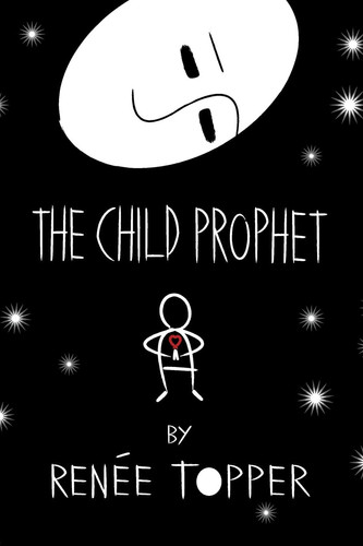 The Child Prophet – Paper Back — Renee Topper