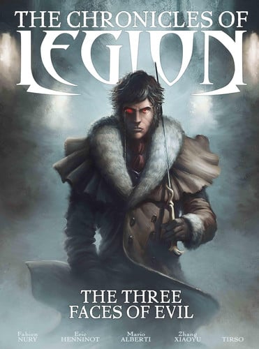 The Chronicles of Legion Vol. 4: The Three Faces of Evil — Fabien Nury