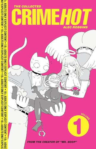 The Collected Crimehot Volume 1 — Alec Robbins
