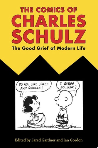 The Comics of Charles Schulz — Jared Gardner