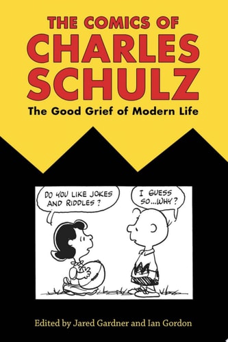 The Comics of Charles Schulz — Jared Gardner