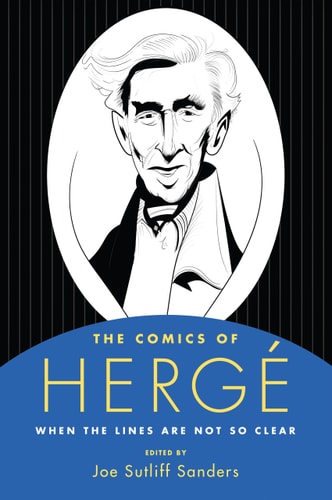 The Comics of Hergé When the Lines are Not So Clear — Joe Sutliff Sanders