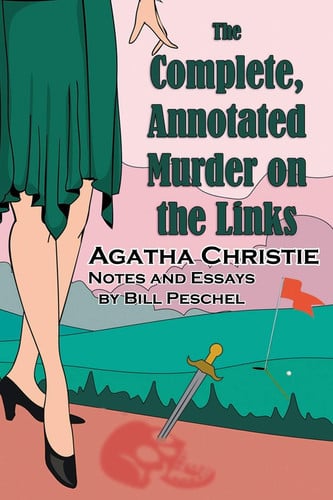 The Complete, Annotated Murder on the Links — Agatha Christie
