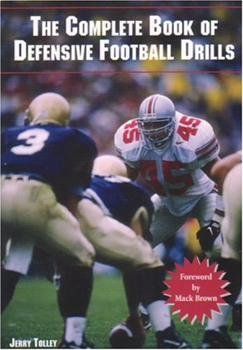 The Complete Book of Defensive Football Drills — Jerry Tolley