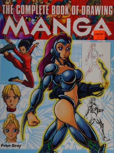 The Complete Book of Drawing Manga — Peter Gray