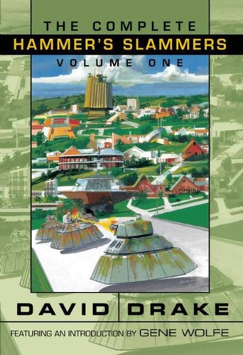 The Complete Hammer’s Slammers Volume 1 — David Drake