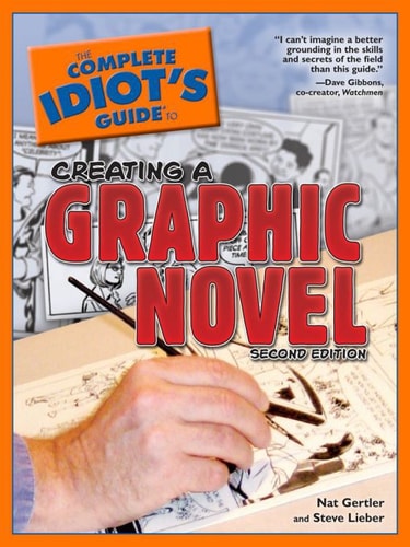 The Complete Idiot’s Guide to Creating a Graphic Novel — Nat Gertler