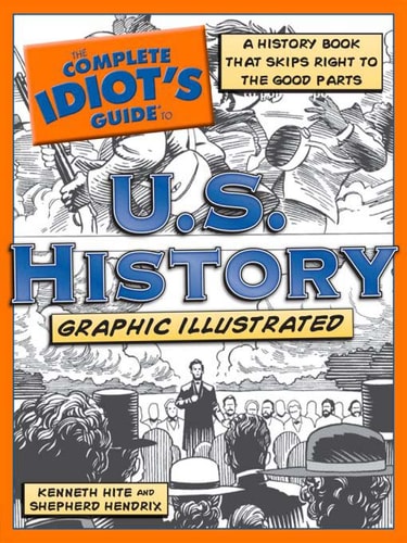 The Complete Idiot’s Guide to U. S. History — Kenneth Hite