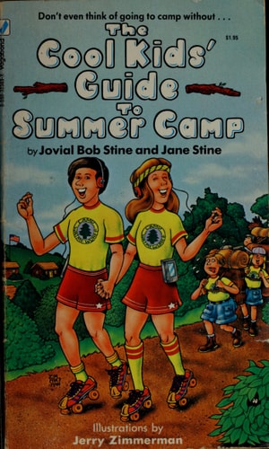 The Cool Kids’ Guide to Summer Camp — Jovial Bob Stine