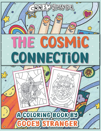 The Cosmic Connection A Coloring Book by Gooey Stranger — Rocha, Crystal
