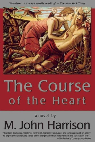 The Course of the Heart — Harrison, M. John