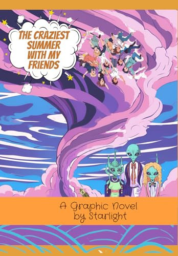 The Craziest Summer with My Friends — Starlight