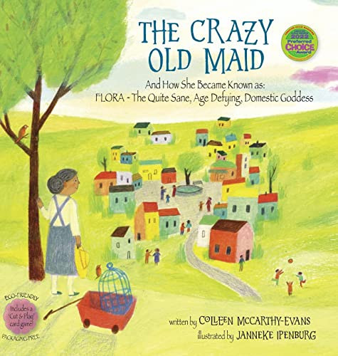 The Crazy Old Maid And How She Became Known as Flora – The Quite Sane, Age Defying, Domestic Goddess — Colleen McCarthy-Evans