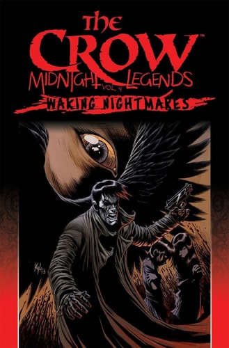 The Crow Midnight Legends Volume 4: Waking Nightmares — Christopher Golden