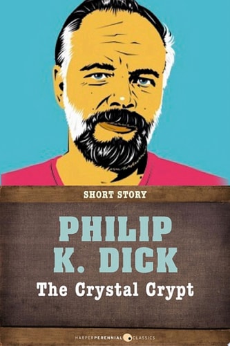 The Crystal Crypt — Philip K. Dick